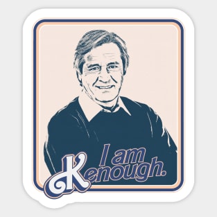 I Am Kenough (Barlow) Sticker